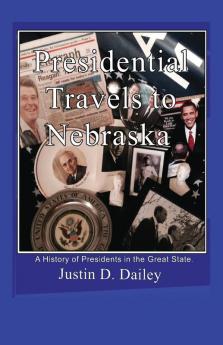 Presidential Travels to Nebraska