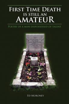 First Time Death Is Still an Amateur