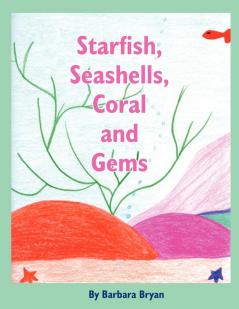 Starfish Seashells Coral and Gems