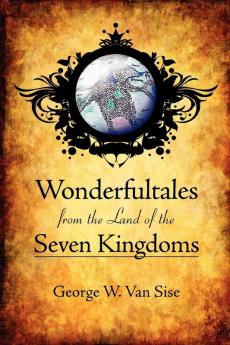 Wonderfultales from the Land of the Seven Kingdoms