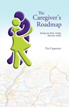 Caregiver's Roadmap