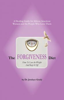 The Forgiveness Diet