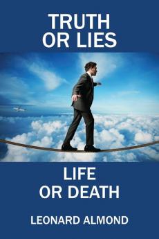 Truth or Lies Life or Death