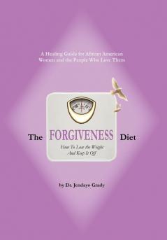 The Forgiveness Diet