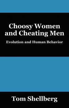 Choosy Women and Cheating Men