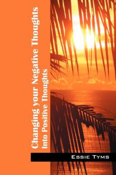 Changing Your Negative Thoughts