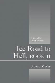 Ice Road to Hell Book II