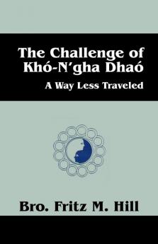 The Challenge of Kho-N'gha Dhao