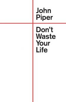 Don't Waste Your Life (Redesign)