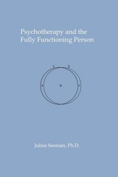Psychotherapy and the Fully Functioning Person