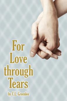 For Love Through Tears