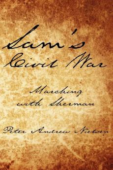 Sam's Civil War: Marching with Sherman