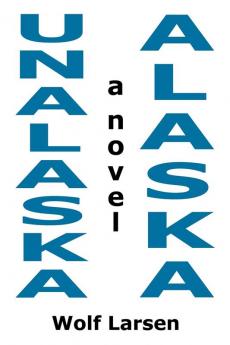 Unalaska Alaska - The Novel
