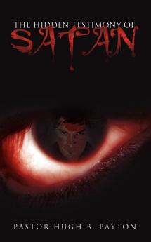 The Hidden Testimony Of Satan