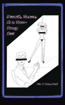 Death Taxes & A Two-Song Set