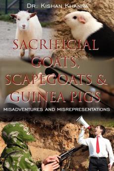 Sacrificial Goats Scapegoats & Guinea Pigs