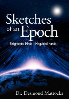 Sketches of an Epoch