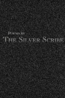 Poems by the Silver Scribe
