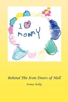 Behind the Iron Doors of Hell