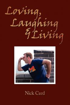 Loving Laughing and Living