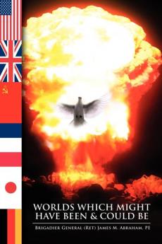 Worlds Which Might Have Been and Could Be