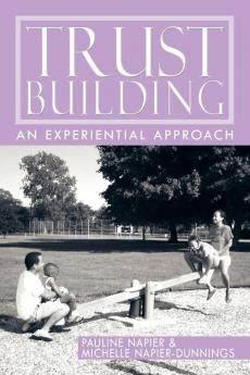 Trust-Building: An Experiential Approach