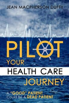 Pilot Your Health Care Journey