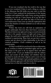 The Riddle of Life: The Truth of the Human Condition Is Finally Revealed to the Mind of Man!