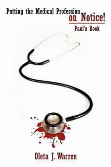 Putting the Medical Profession on Notice!: Paul's Book