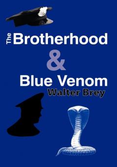 The Brotherhood & Blue Venom