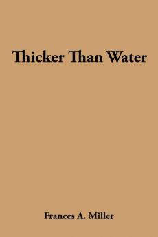Thicker Than Water