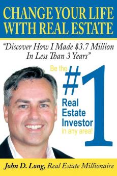 Change Your Life With Real Estate