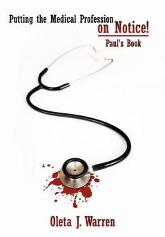 Putting the Medical Profession on Notice!