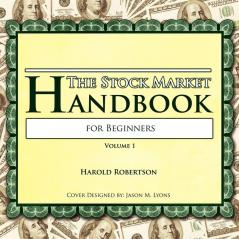 The Stock Market Handbook for Beginners: Volume 1