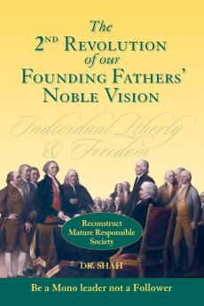 2nd Revolution of our Founding Fathers' Noble Vision