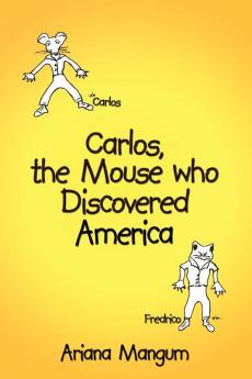 Carlos the Mouse who Discovered America
