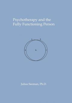 Psychotherapy and the Fully Functioning Person