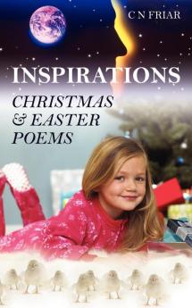 Inspirations: Christmas and Easter Poems