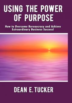 Using the Power of Purpose