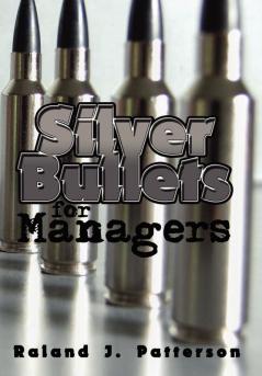 Silver Bullets for Managers