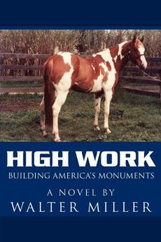 High Work: Building America's Monuments