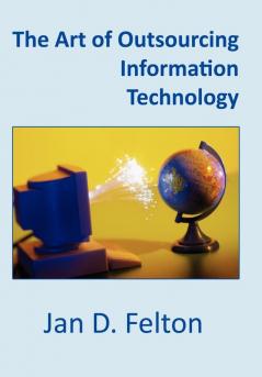 The Art of Outsourcing Information Technology