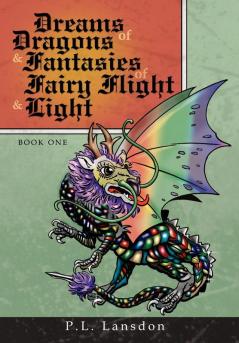 Dreams of Dragons and Fantasies of Fairy Flight and Light