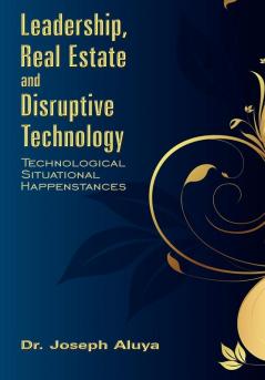 Leadership Real Estate and Disruptive Technology