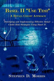 The Basel II Use Test - A Retail Credit Approach