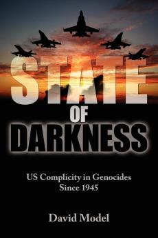 State of Darkness: US Complicity in Genocides Since 1945