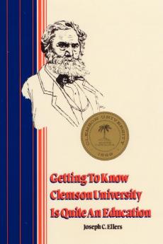Getting to Know Clemson University is Quite an Education