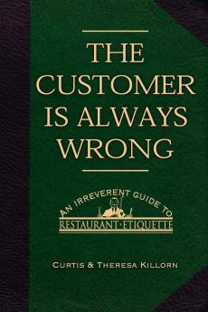 The Customer is Always Wrong