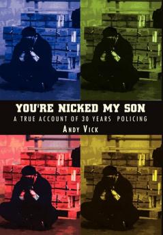 You're Nicked My Son