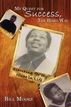 My Quest for Success The Hard Way